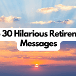 Top 30 Hilarious Retirement Quotes