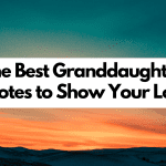The Best Granddaughter Quotes to Show Your Love