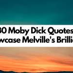 Top 30 Moby Dick Quotes That Showcase Melville’s Brilliance