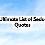 The Ultimate List of 30 Seductive Quotes