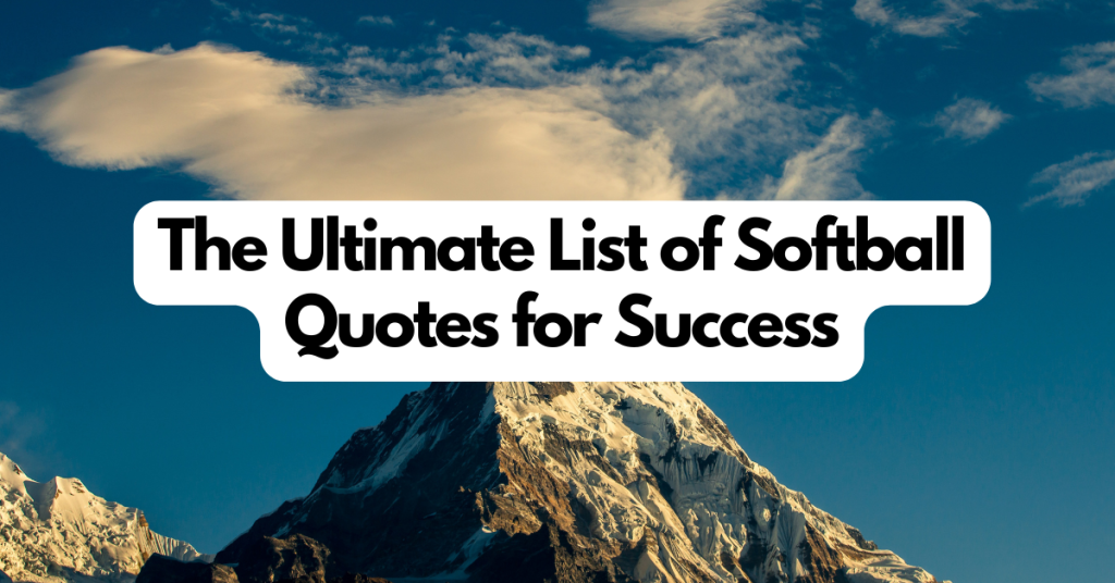 The Ultimate List of Softball Quotes for Success