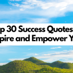 Top 30 Success Quotes to Inspire and Empower You