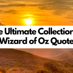The Ultimate Collection of Wizard of Oz Quotes