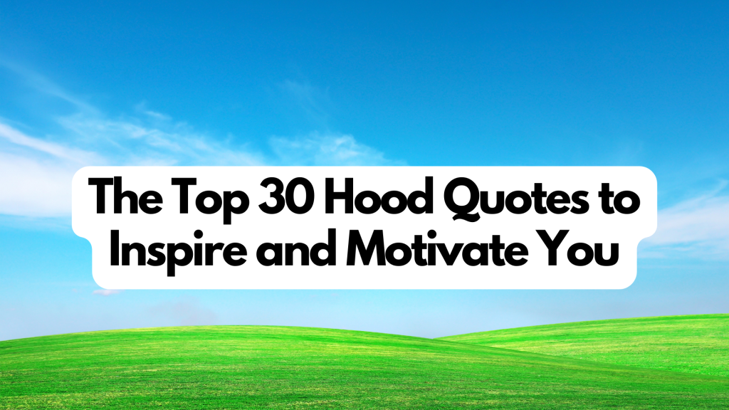 hood quotes