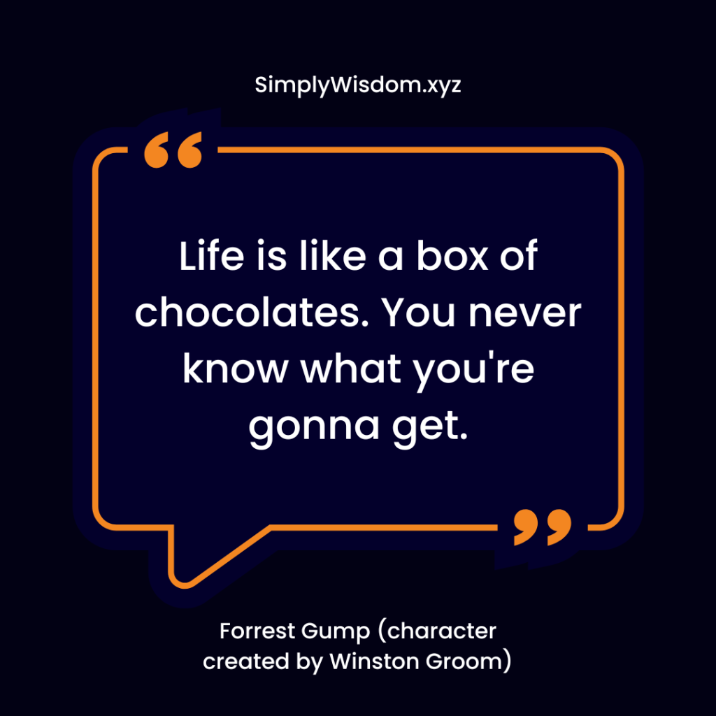 life is like a box of chocolates quote